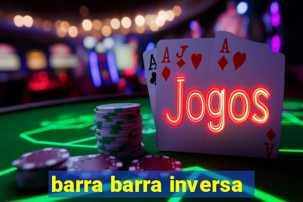 barra barra inversa - twitch